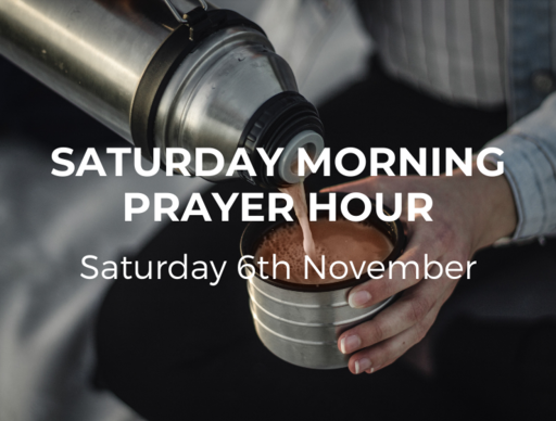 Saturday Morning Prayer Hour