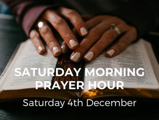 Saturday Morning Prayer Hour